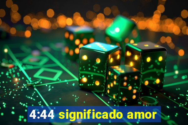 4:44 significado amor